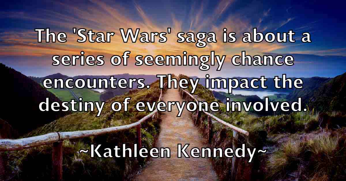/images/quoteimage/kathleen-kennedy-fb-458989.jpg