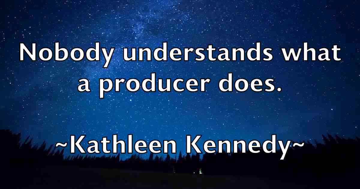 /images/quoteimage/kathleen-kennedy-fb-458993.jpg