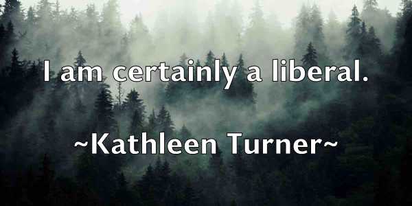 /images/quoteimage/kathleen-turner-459190.jpg