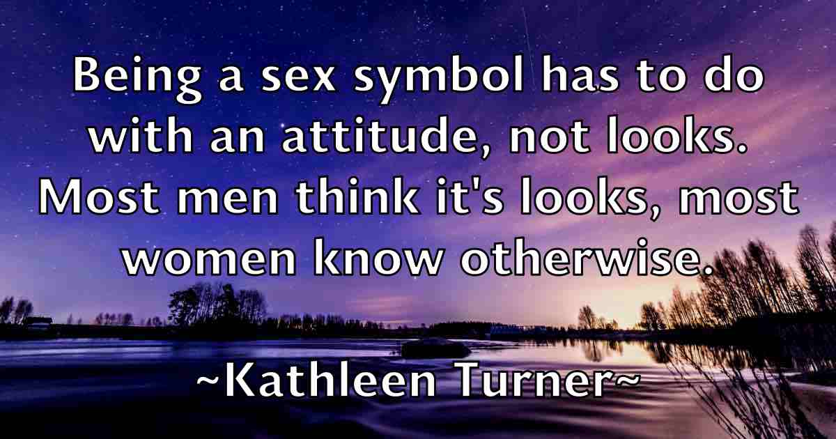 /images/quoteimage/kathleen-turner-fb-459189.jpg