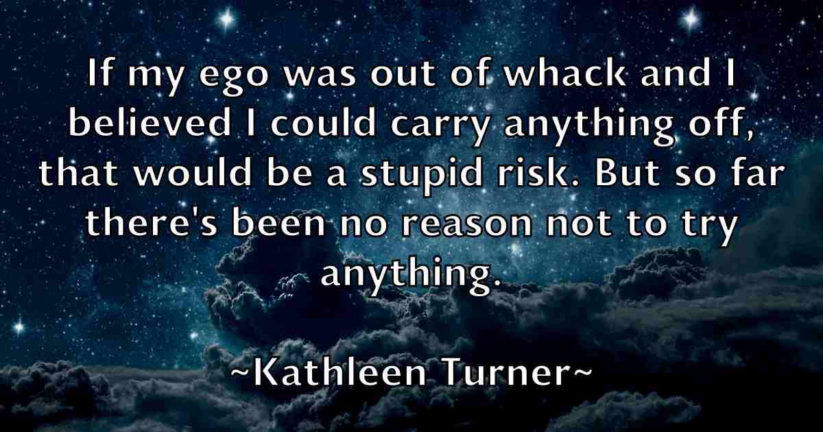 /images/quoteimage/kathleen-turner-fb-459209.jpg