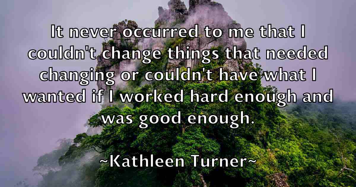 /images/quoteimage/kathleen-turner-fb-459211.jpg