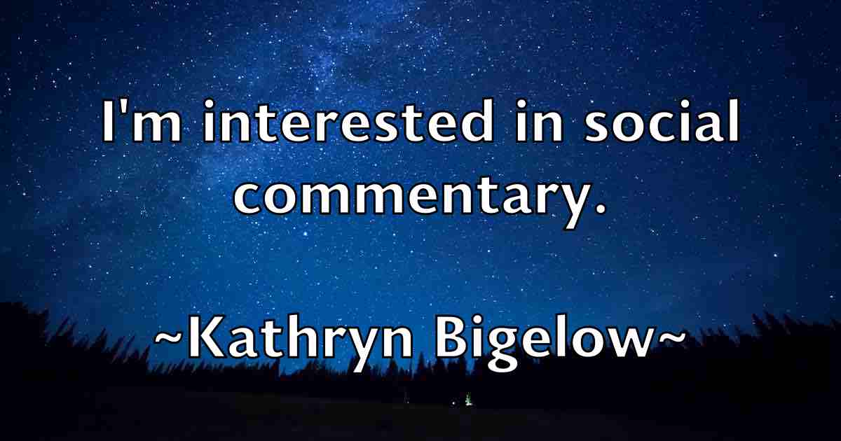 /images/quoteimage/kathryn-bigelow-fb-459280.jpg