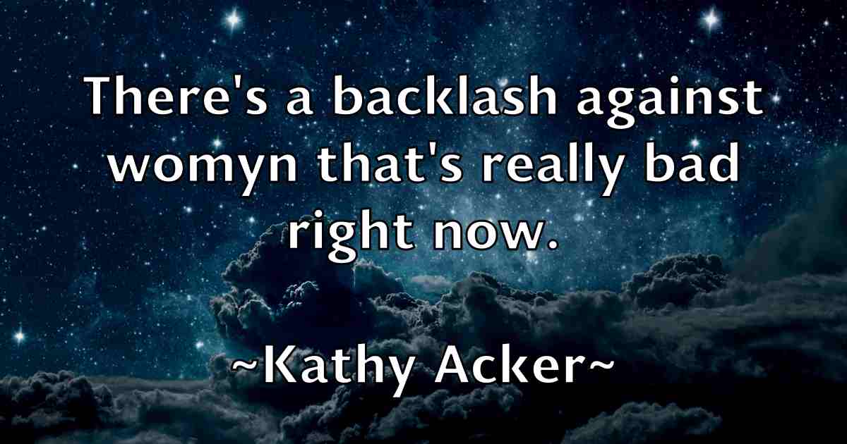 /images/quoteimage/kathy-acker-fb-459595.jpg