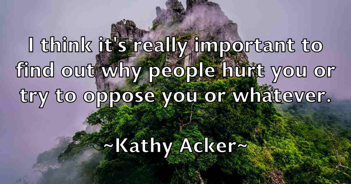 /images/quoteimage/kathy-acker-fb-459610.jpg