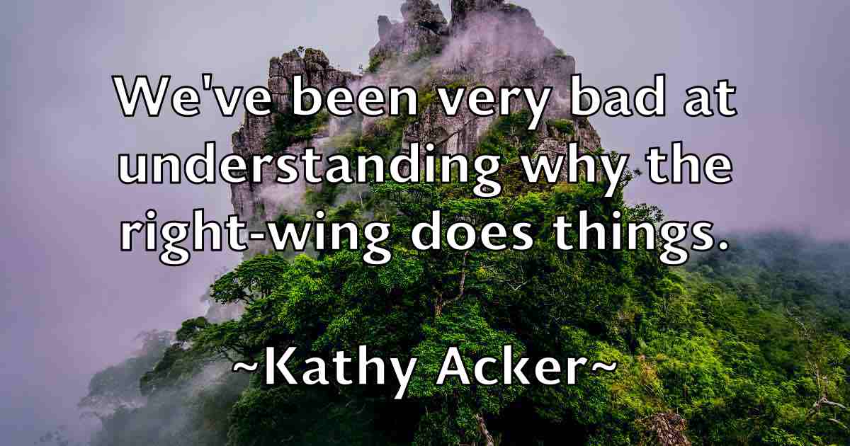 /images/quoteimage/kathy-acker-fb-459617.jpg