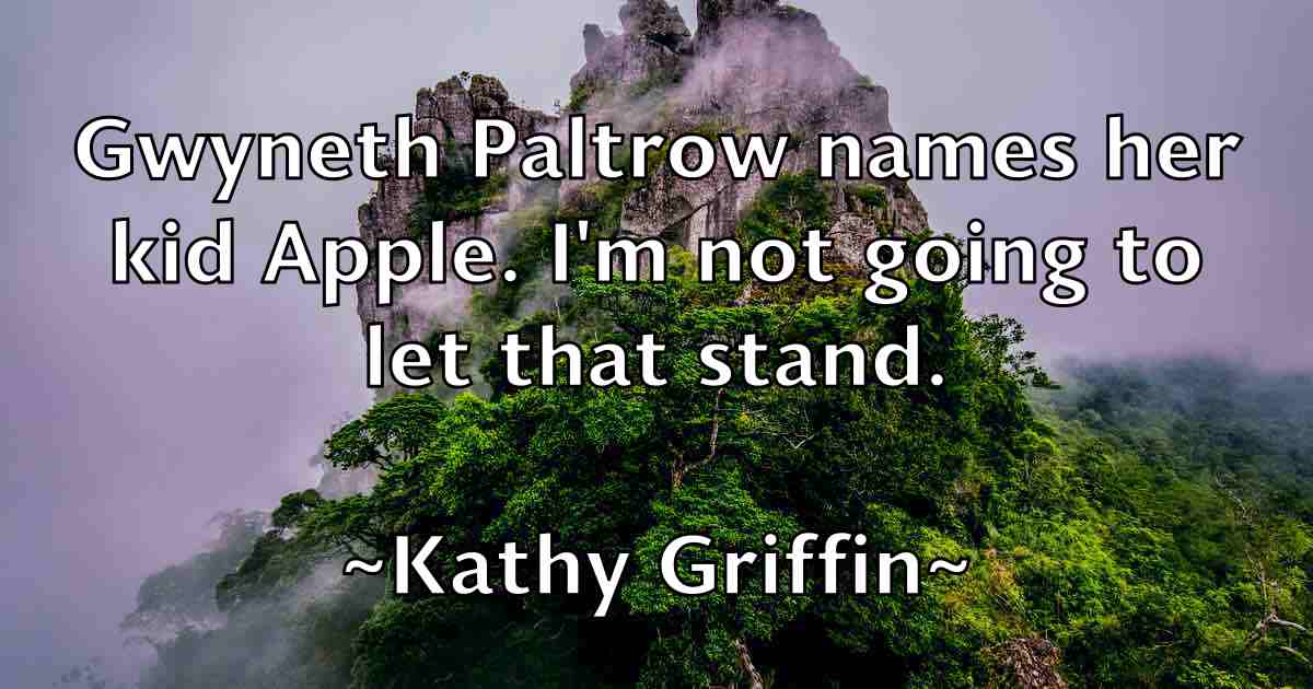 /images/quoteimage/kathy-griffin-fb-459747.jpg