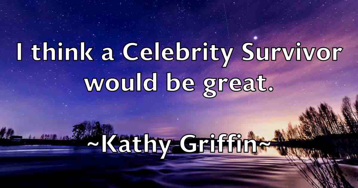 /images/quoteimage/kathy-griffin-fb-459757.jpg