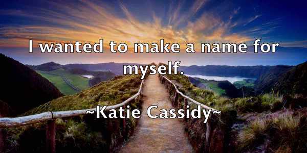 /images/quoteimage/katie-cassidy-459978.jpg