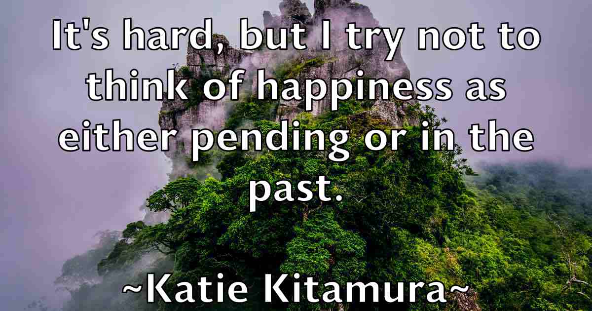 /images/quoteimage/katie-kitamura-fb-460327.jpg