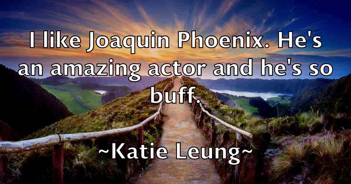 /images/quoteimage/katie-leung-fb-460472.jpg