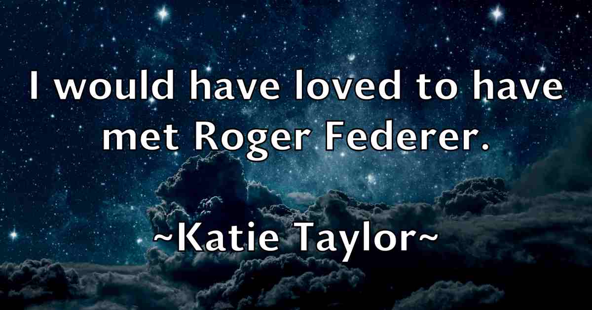 /images/quoteimage/katie-taylor-fb-461063.jpg