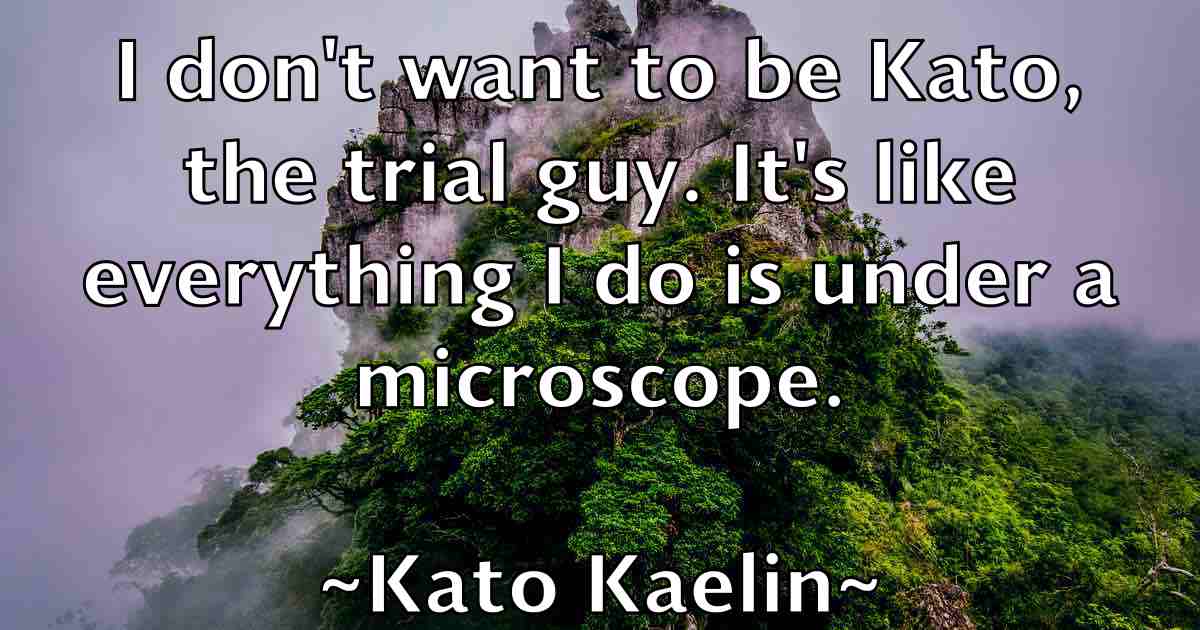 /images/quoteimage/kato-kaelin-fb-461075.jpg