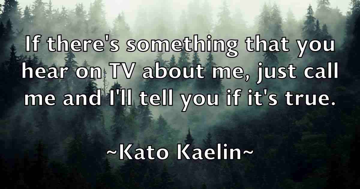 /images/quoteimage/kato-kaelin-fb-461088.jpg