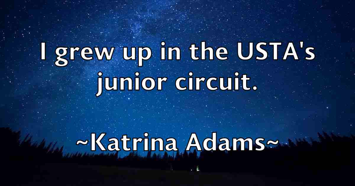 /images/quoteimage/katrina-adams-fb-461132.jpg