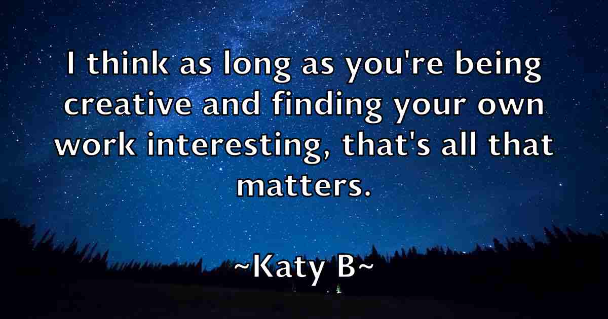 /images/quoteimage/katy-b-fb-461298.jpg