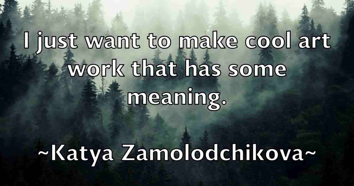 /images/quoteimage/katya-zamolodchikova-fb-461534.jpg