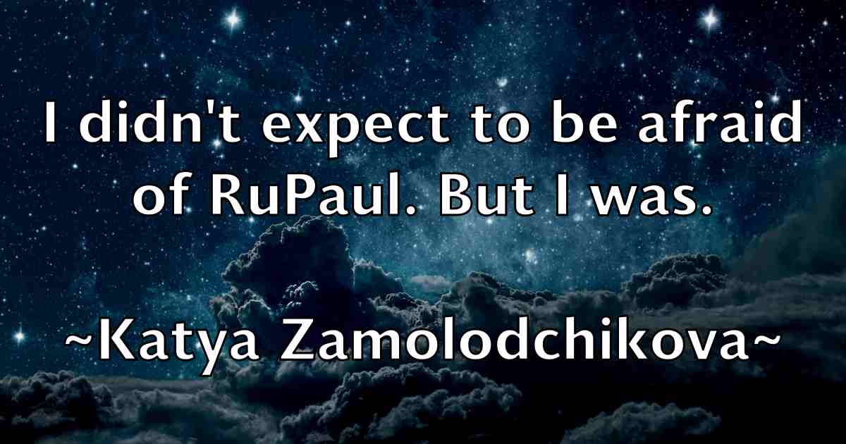 /images/quoteimage/katya-zamolodchikova-fb-461555.jpg