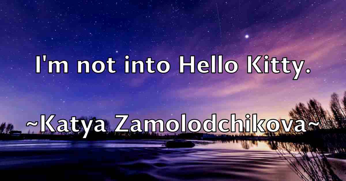 /images/quoteimage/katya-zamolodchikova-fb-461556.jpg