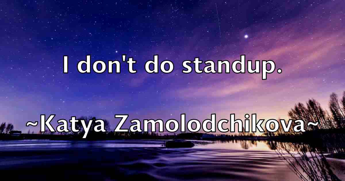 /images/quoteimage/katya-zamolodchikova-fb-461559.jpg