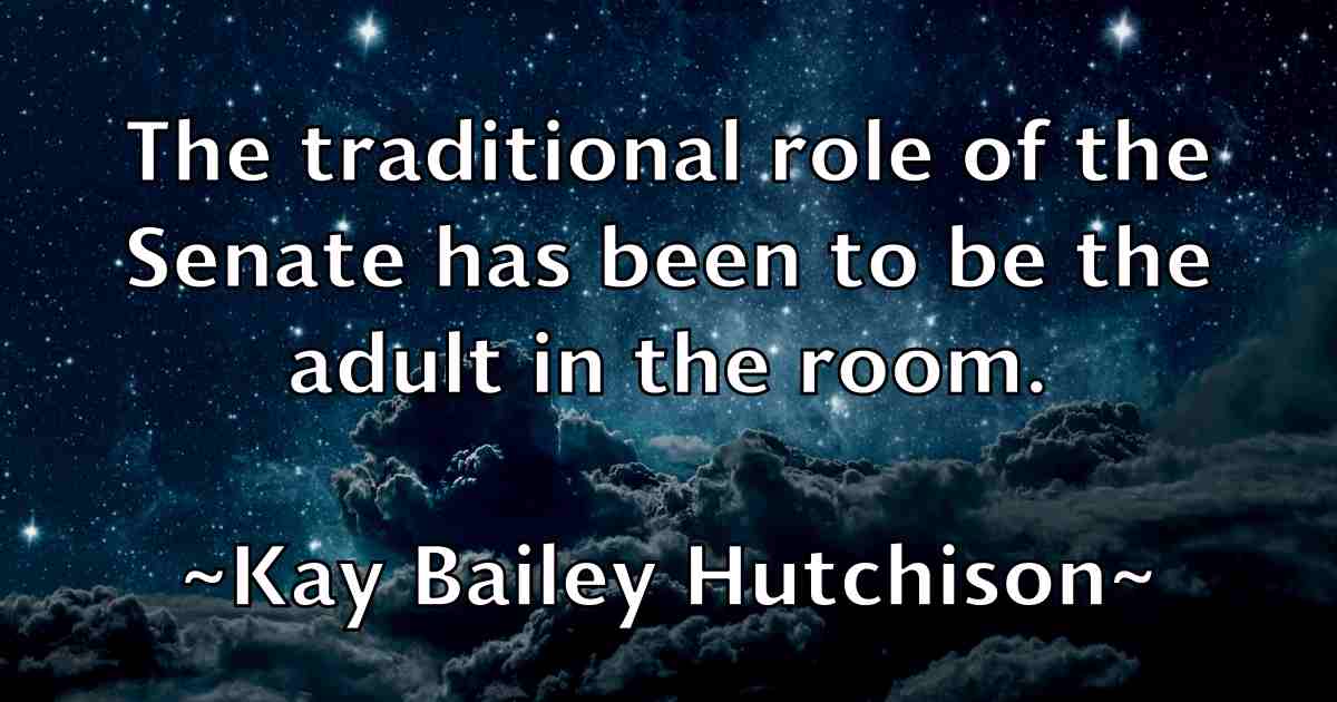 /images/quoteimage/kay-bailey-hutchison-fb-461717.jpg