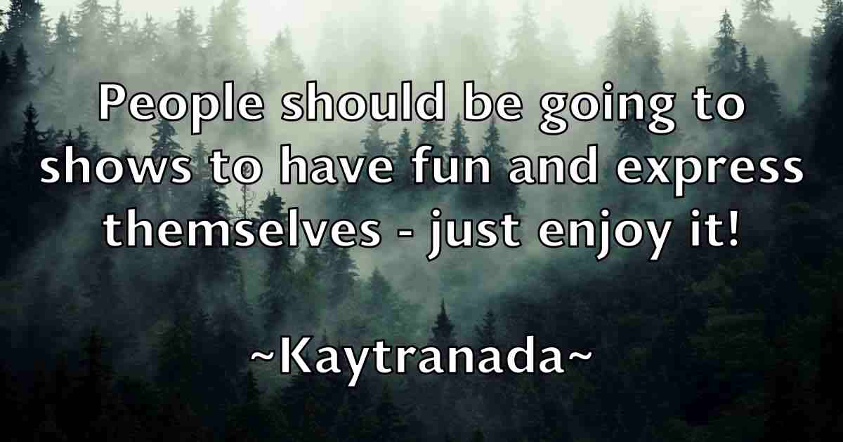 /images/quoteimage/kaytranada-kaytranada-fb-462258.jpg