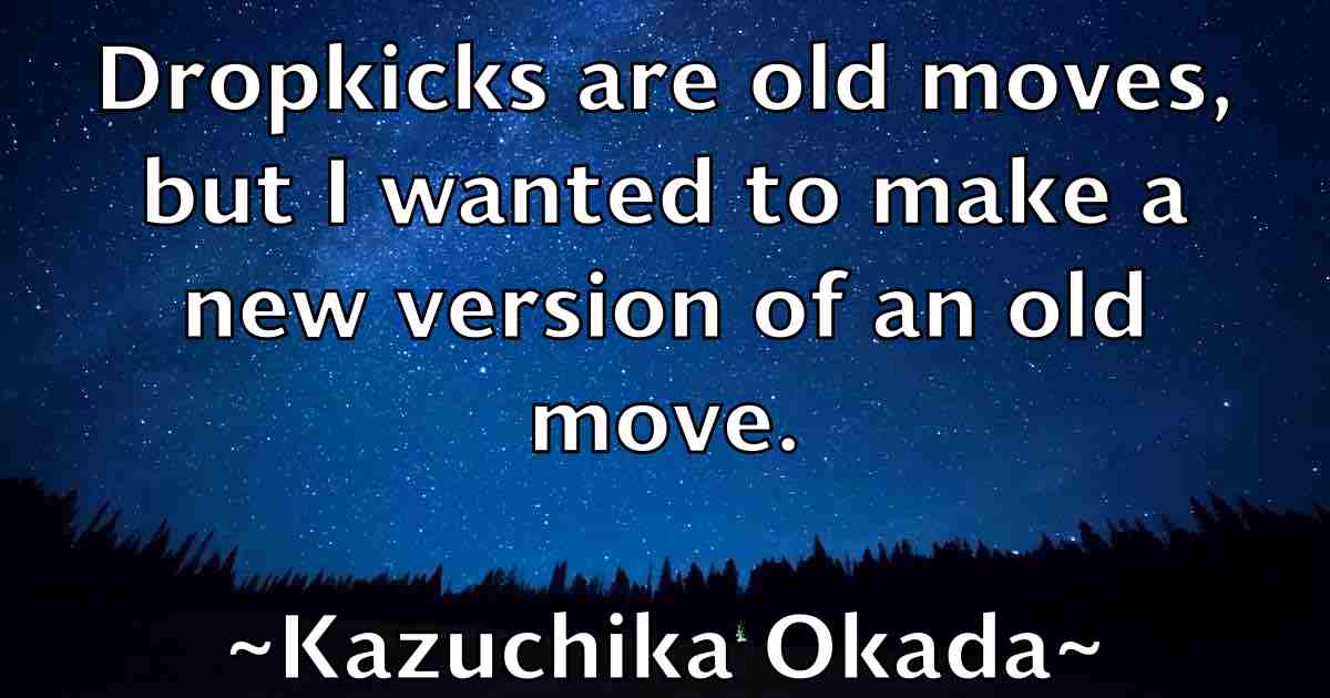 /images/quoteimage/kazuchika-okada-fb-462354.jpg