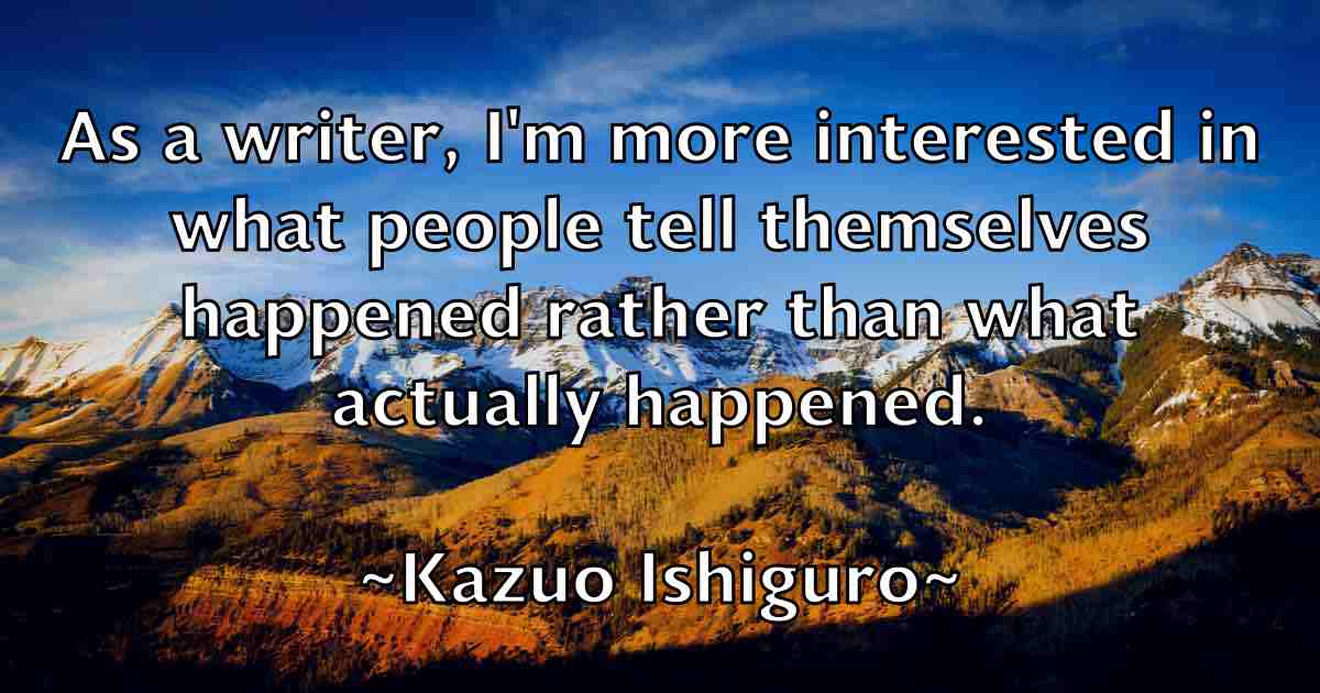 /images/quoteimage/kazuo-ishiguro-fb-462380.jpg