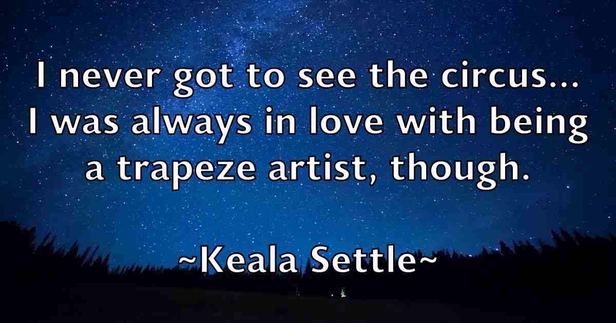 /images/quoteimage/keala-settle-fb-462476.jpg
