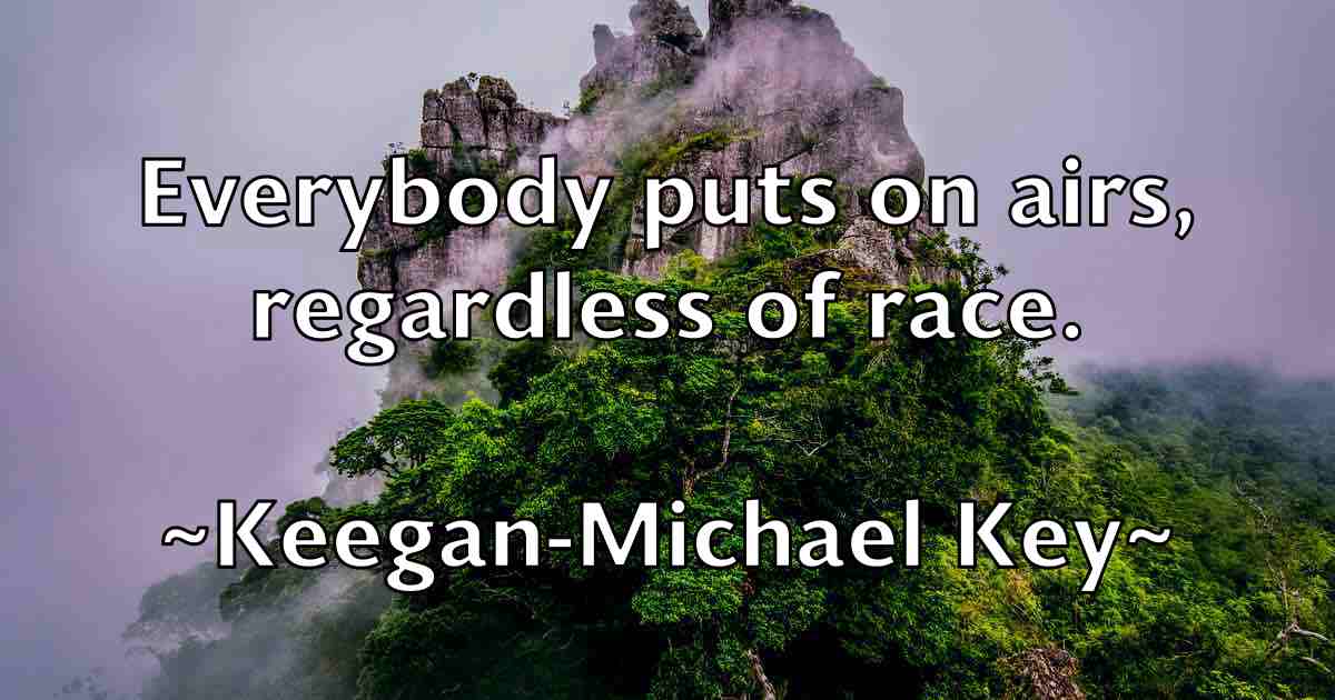 /images/quoteimage/keegan-michael-key-fb-462590.jpg