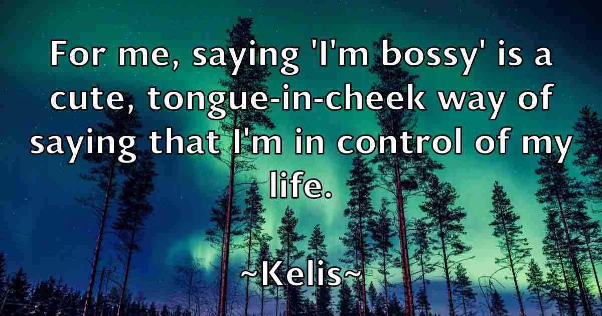 /images/quoteimage/kelis-kelis-fb-464084.jpg