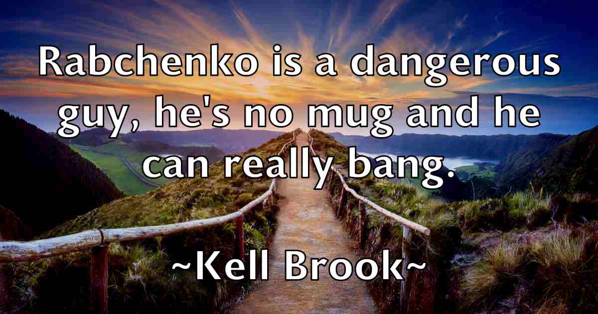 /images/quoteimage/kell-brook-fb-464175.jpg