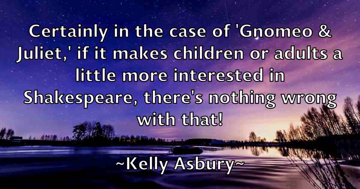 /images/quoteimage/kelly-asbury-fb-464513.jpg