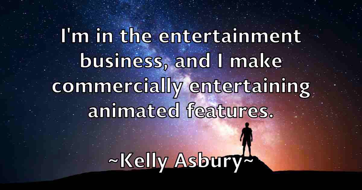 /images/quoteimage/kelly-asbury-fb-464541.jpg
