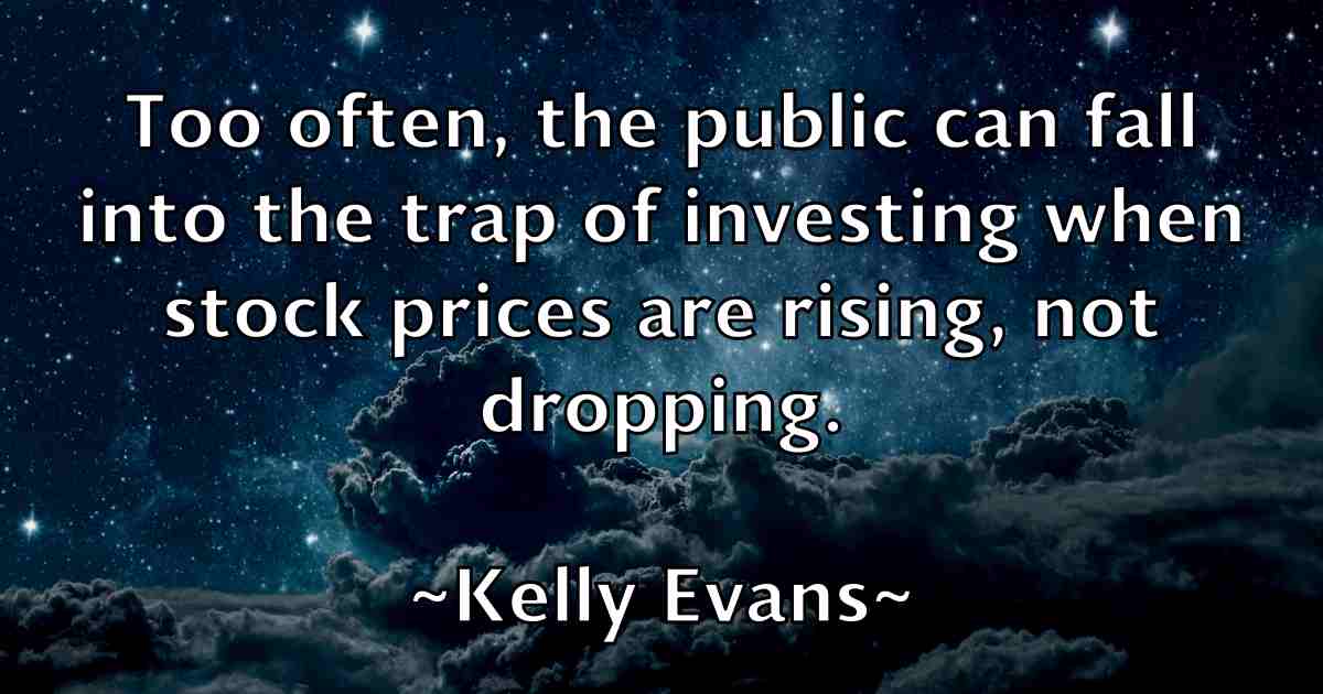 /images/quoteimage/kelly-evans-fb-464710.jpg