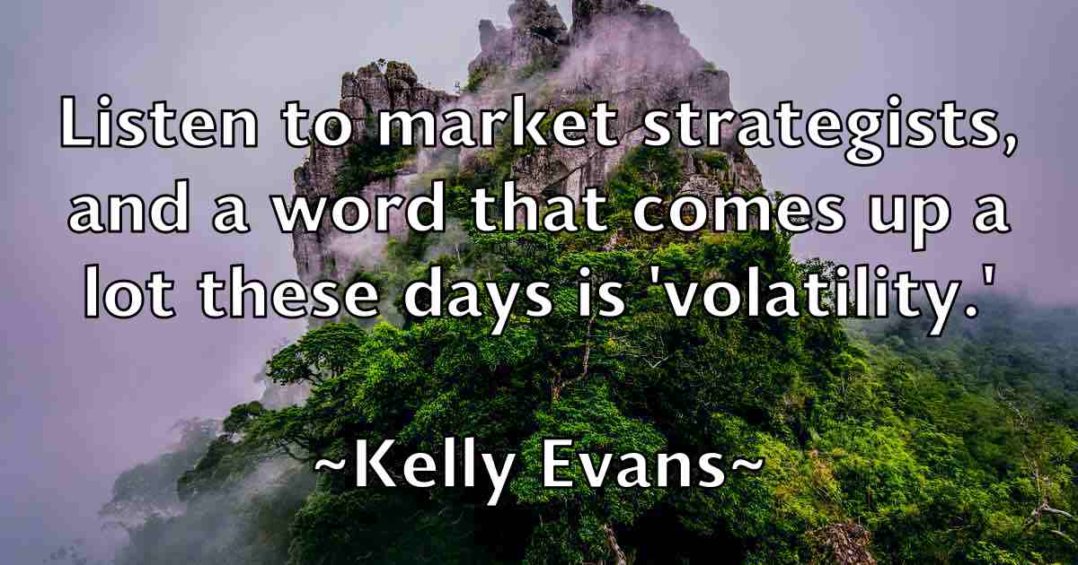 /images/quoteimage/kelly-evans-fb-464730.jpg