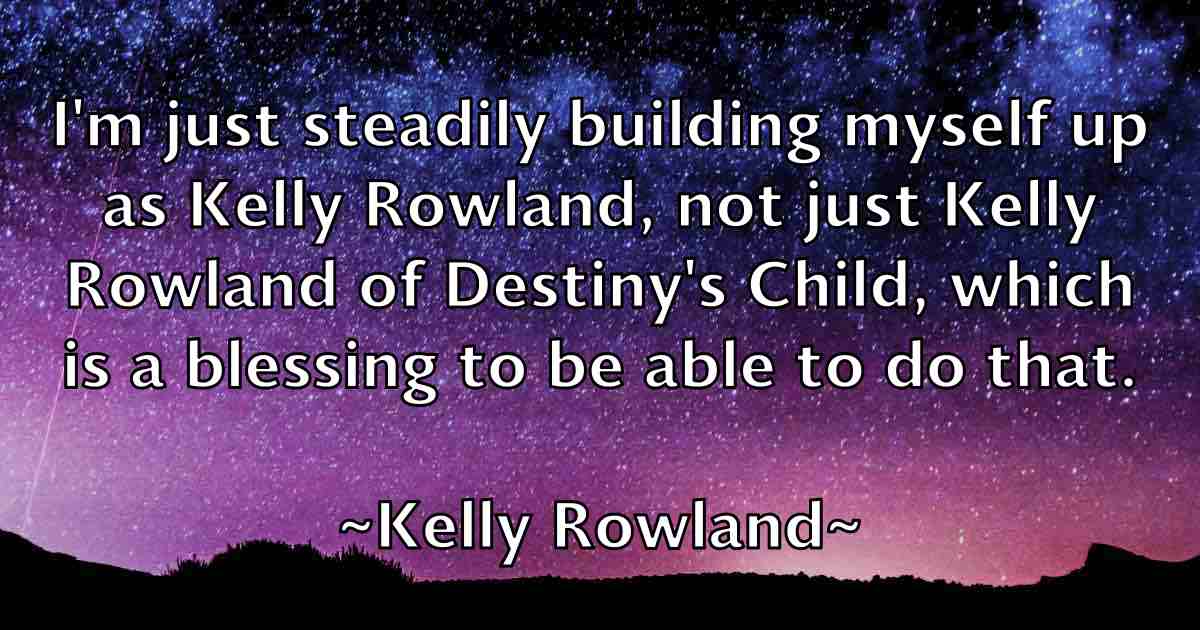 /images/quoteimage/kelly-rowland-fb-465179.jpg