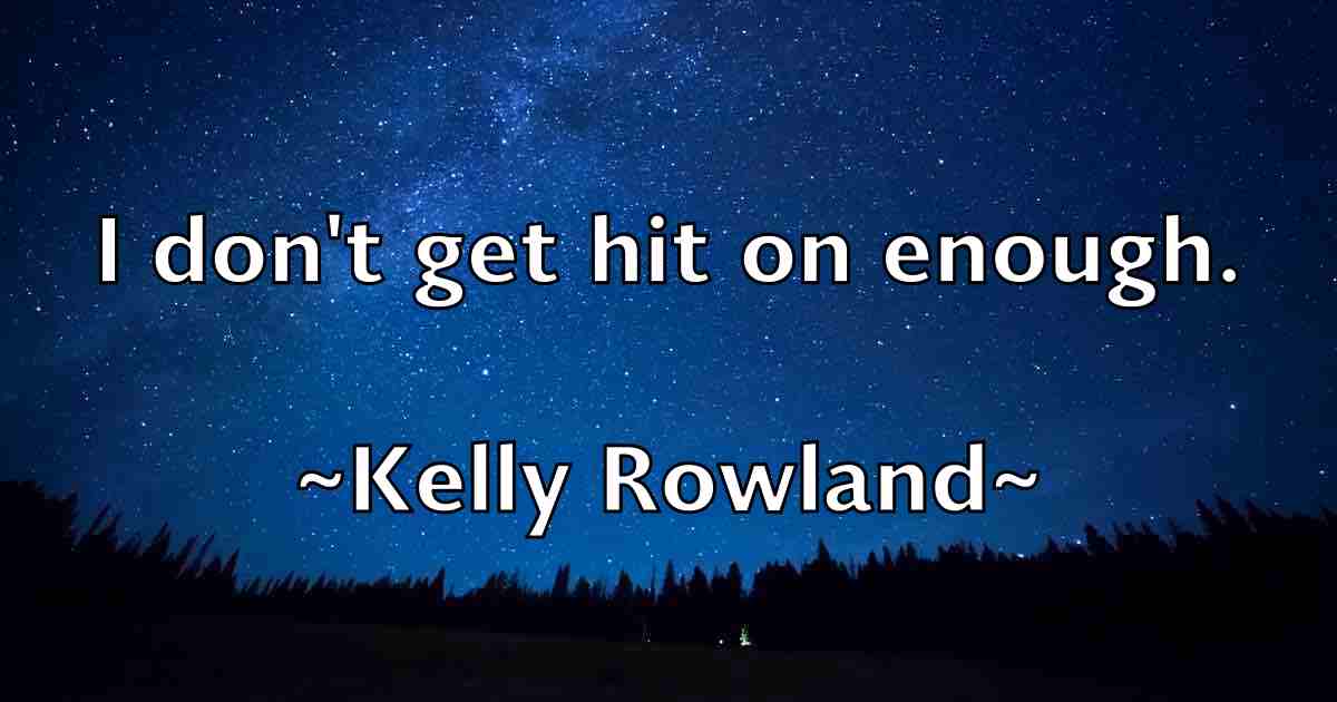 /images/quoteimage/kelly-rowland-fb-465183.jpg