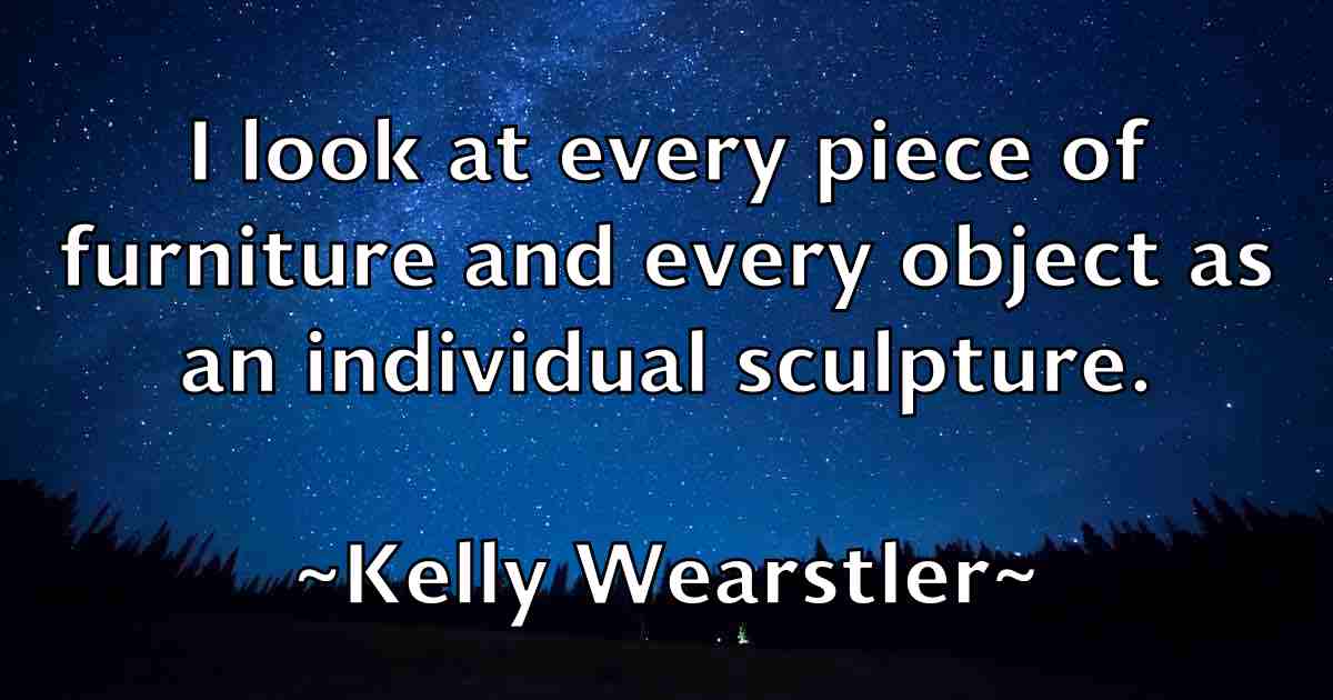 /images/quoteimage/kelly-wearstler-fb-465293.jpg