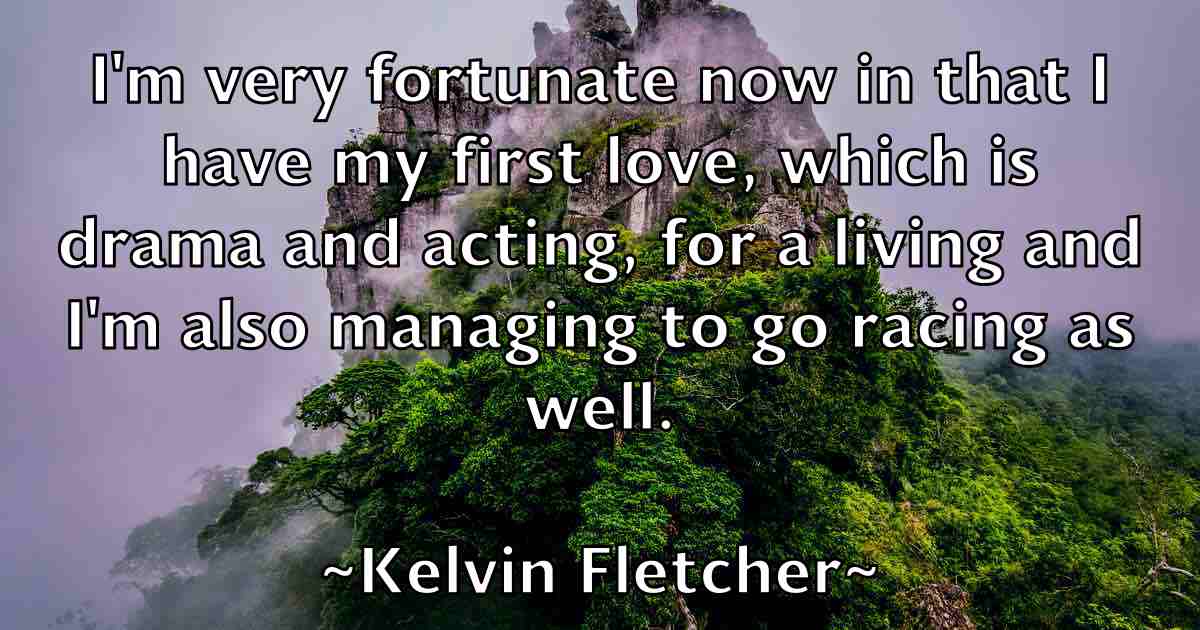 /images/quoteimage/kelvin-fletcher-fb-465623.jpg