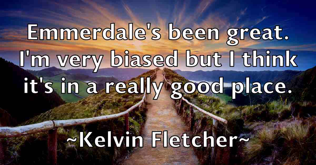 /images/quoteimage/kelvin-fletcher-fb-465638.jpg