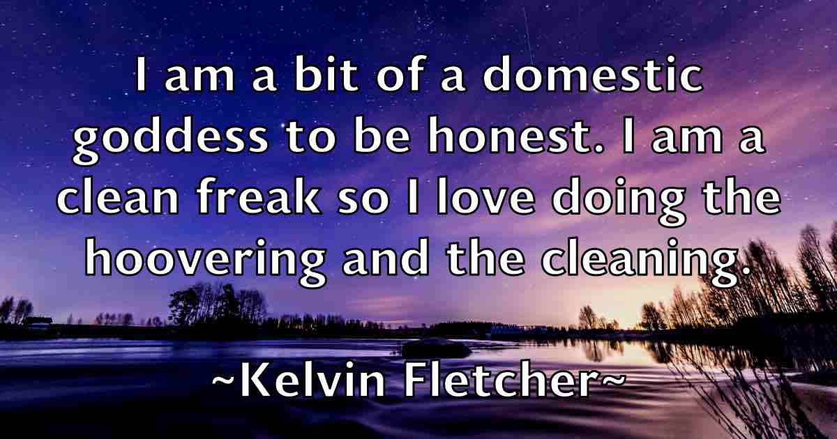 /images/quoteimage/kelvin-fletcher-fb-465694.jpg