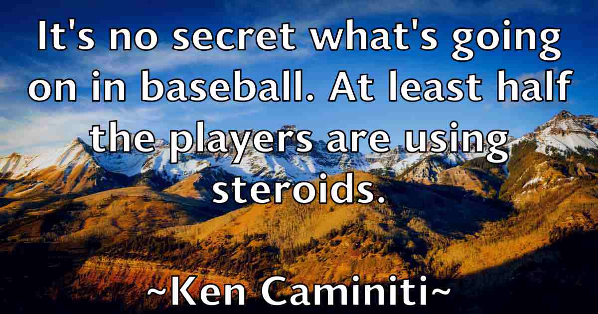 /images/quoteimage/ken-caminiti-fb-466084.jpg