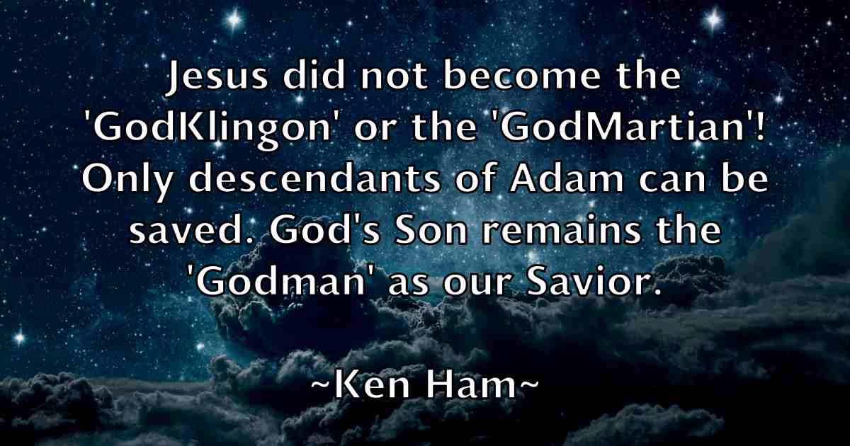 /images/quoteimage/ken-ham-fb-466417.jpg