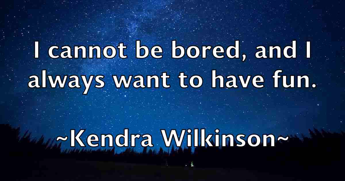 /images/quoteimage/kendra-wilkinson-fb-467404.jpg