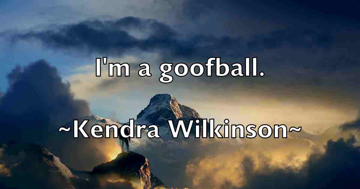 /images/quoteimage/kendra-wilkinson-fb-467448.jpg