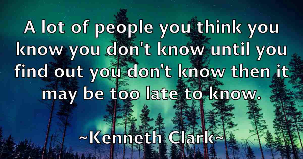 /images/quoteimage/kenneth-clark-fb-467890.jpg