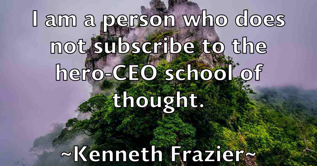 /images/quoteimage/kenneth-frazier-fb-468071.jpg