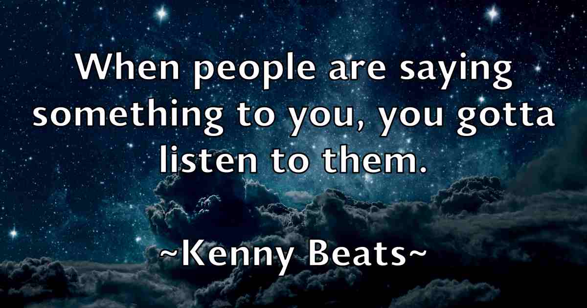 /images/quoteimage/kenny-beats-fb-468476.jpg