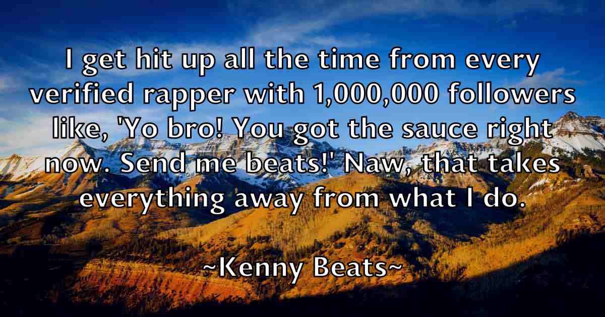 /images/quoteimage/kenny-beats-fb-468485.jpg